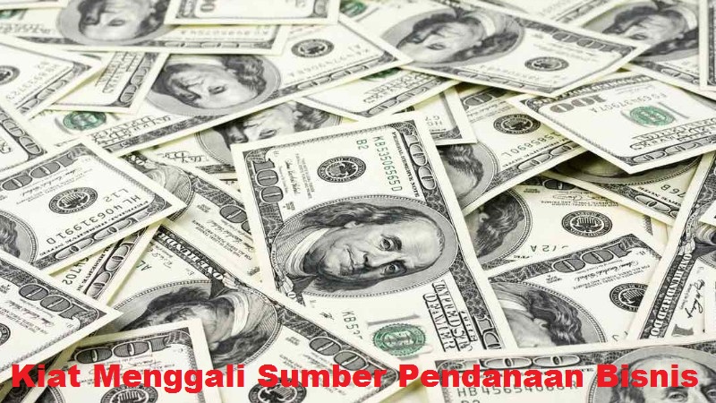 Kiat Menggali Sumber Pendanaan Bisnis