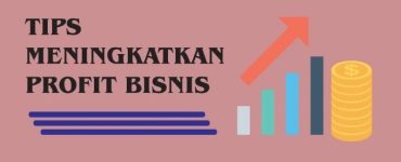 Cara Meningkatkan Profit Tanpa Menaikkan Penjualan