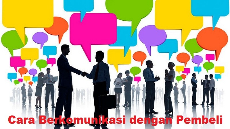 Cara Berkomunikasi dengan Pembeli