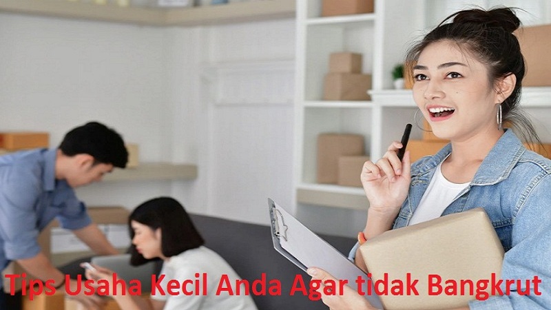 Tips Anti Bangkrut bagi Usaha Kecil