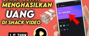 Cara Mendapatkan Uang dari SnackVideo